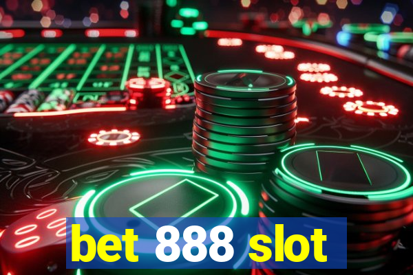 bet 888 slot