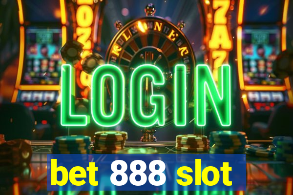 bet 888 slot