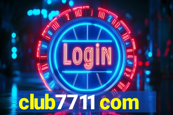 club7711 com