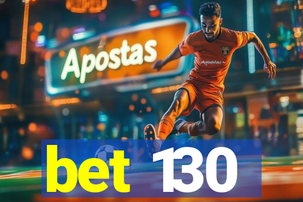 bet 130