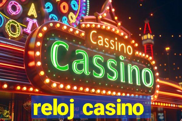 reloj casino