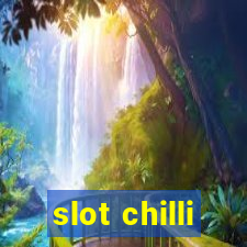 slot chilli