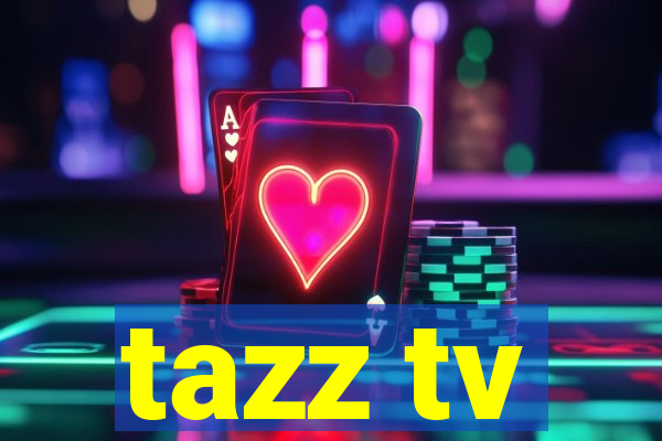 tazz tv