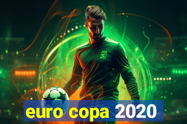 euro copa 2020