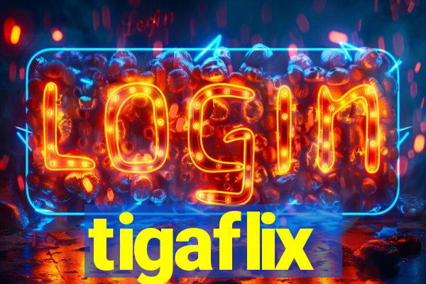 tigaflix