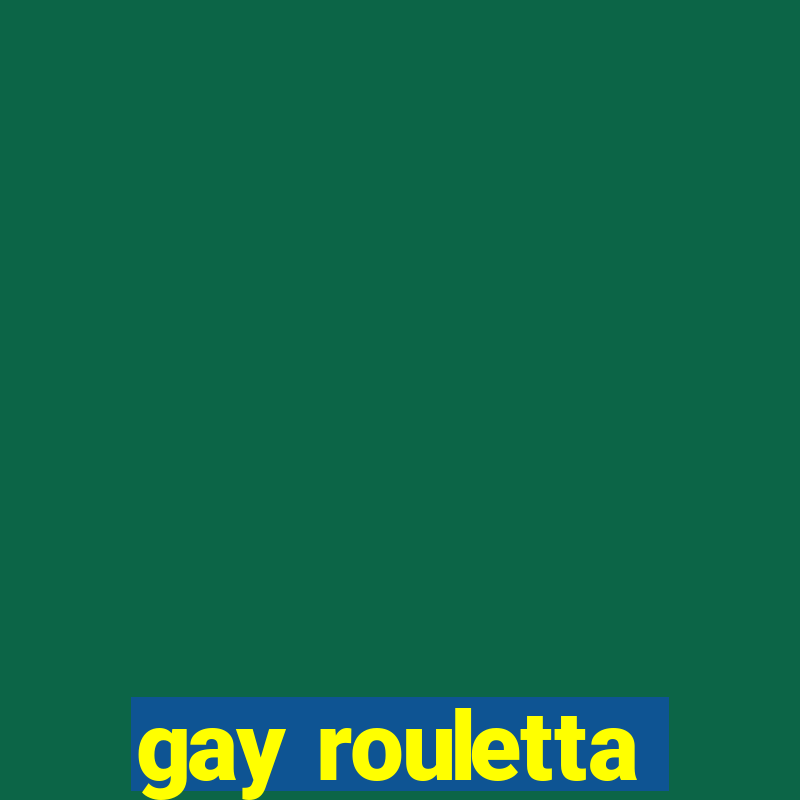 gay rouletta