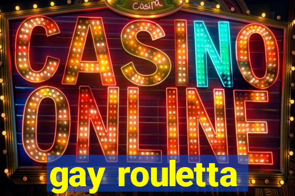 gay rouletta