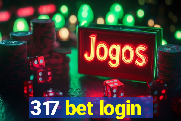 317 bet login