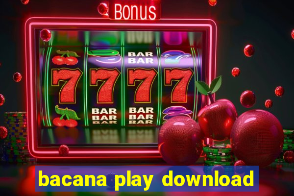 bacana play download