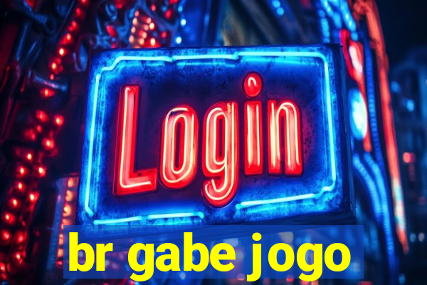 br gabe jogo