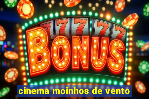 cinema moinhos de vento