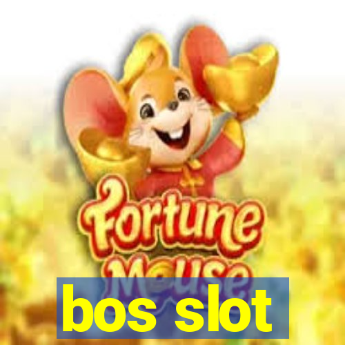 bos slot