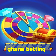 ghana betting