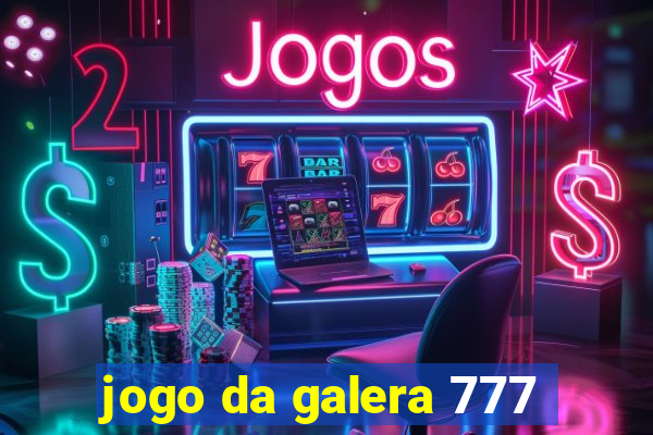 jogo da galera 777