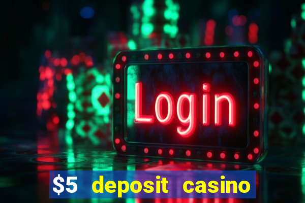 $5 deposit casino nz free spins