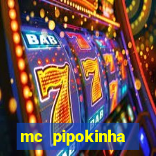 mc pipokinha privacy vazados