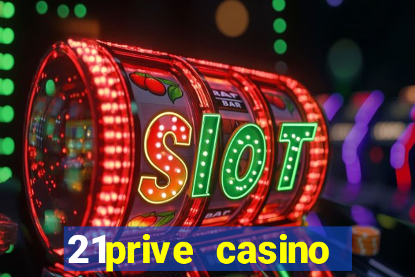 21prive casino bonus codes