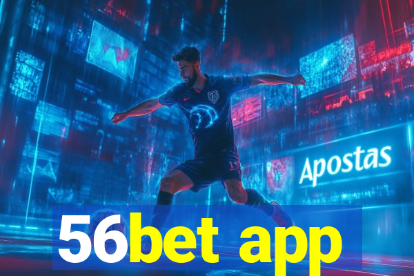 56bet app