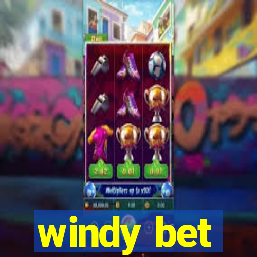 windy bet