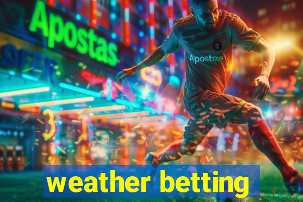 weather betting