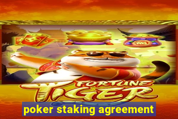 poker staking agreement