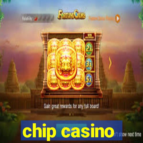 chip casino