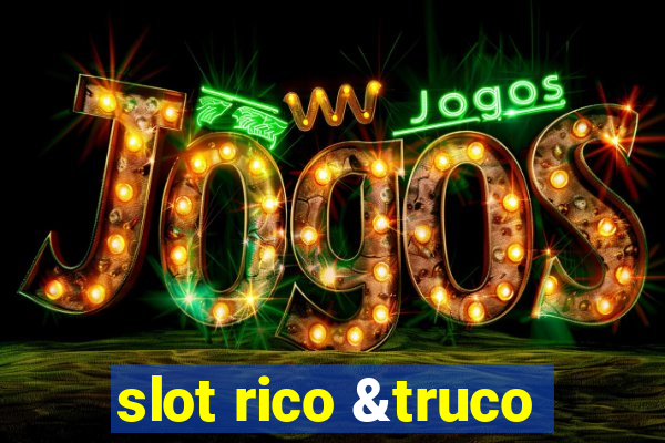 slot rico &truco