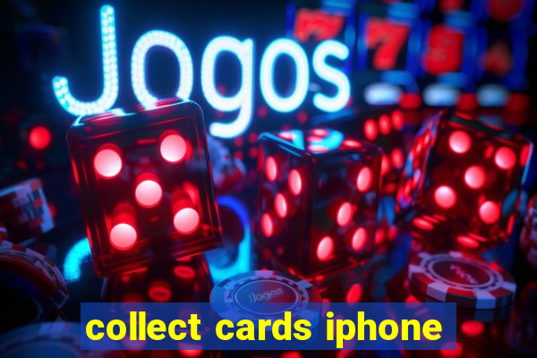 collect cards iphone