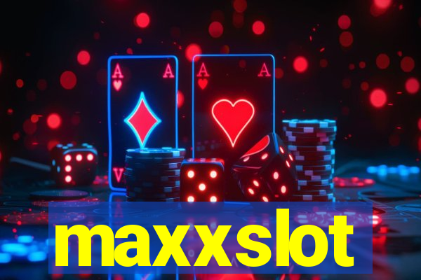 maxxslot