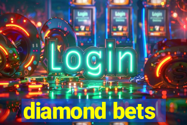 diamond bets