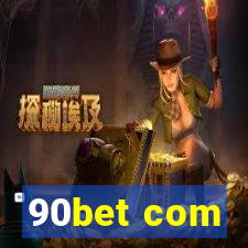 90bet com