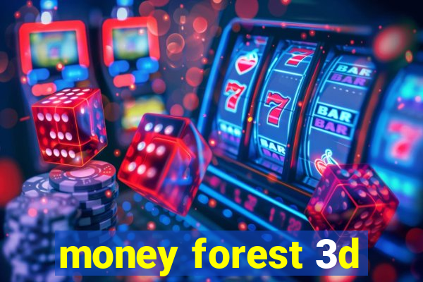 money forest 3d