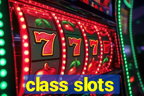 class slots