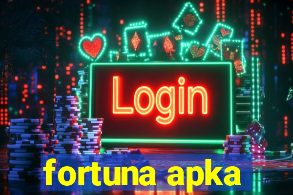 fortuna apka