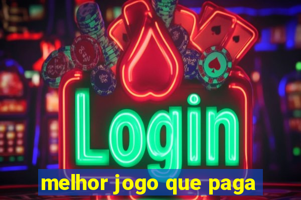 melhor jogo que paga