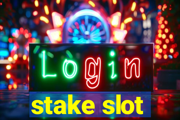 stake slot