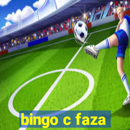 bingo c faza