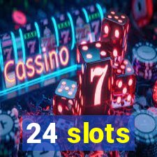 24 slots