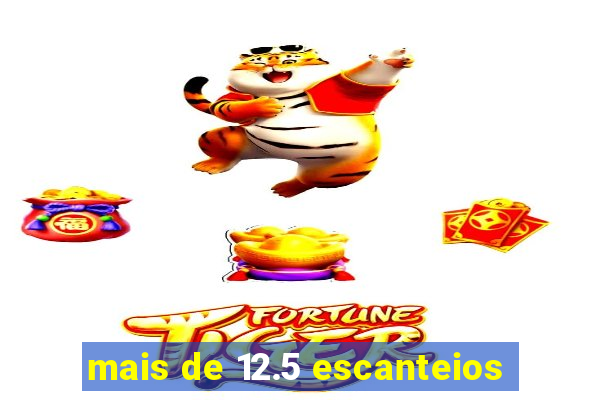 mais de 12.5 escanteios