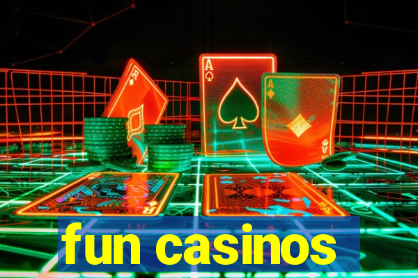 fun casinos