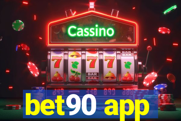 bet90 app