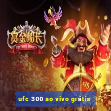 ufc 300 ao vivo grátis