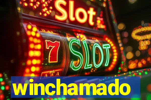 winchamado