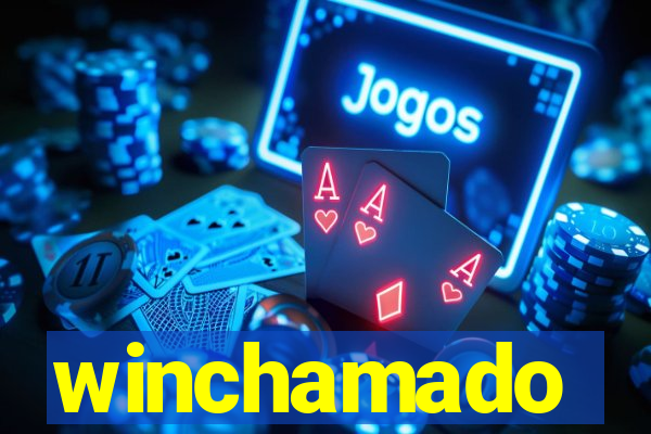 winchamado