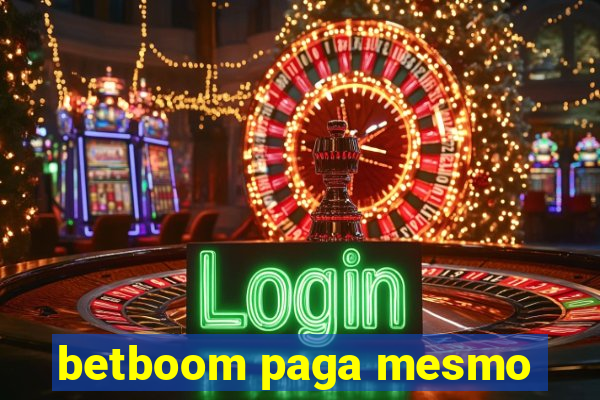 betboom paga mesmo