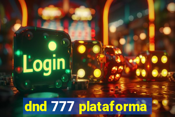 dnd 777 plataforma