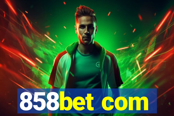 858bet com